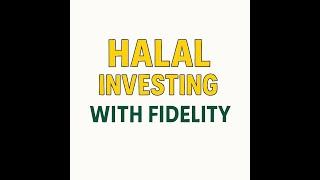 How to Start Halal Investing with Fidelity (Step-by-Step Guide)