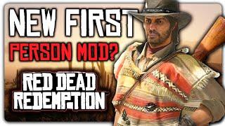 New First Person Mod for RDR? +11 NEW Mods - Red Dead Redemption's Best Mods