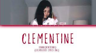 HANNI (Newjeans) CLEMENTINE (Original: Grent Perez) (Colorcoded Lyrics)