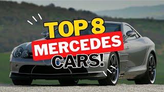 Top 8 Best Mercedes Cars of all Time! Best Mercedes Cars Ever Built