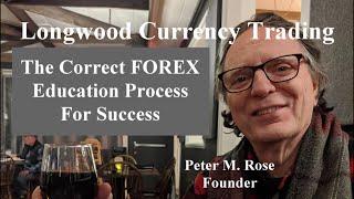 The Correct FOREX Education Process For Success | Longwood Currency Trading