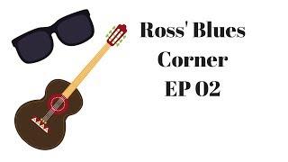 Thumb Thumpin' with Strumming - Ross' Blues Corner EP 02 - Live Fingerstyle Blues Guitar Lesson