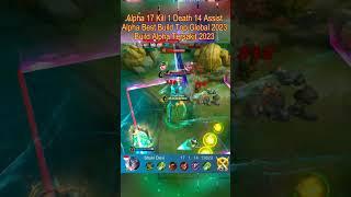 Build Alpha 17 Kills 1 Death #emblemalpha #alphabestbuild  #alpharevamp #mobilelegends #alphaexplane