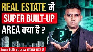 What is Super Built Up Area in Real Estate | How to Calculate Super build up Area in Real estate