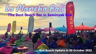 La Plancha Seminyak Bali | Update Situation Beach Bar In Seminyak Bali | Bali Update 2022