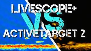 The Forward Facing Sonar Battle Rages On - LiveScope+ VS ActiveTarget 2