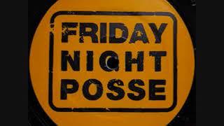 Friday Night Posse - Members Are Moving