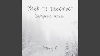 Back To December (Saxophone Version)