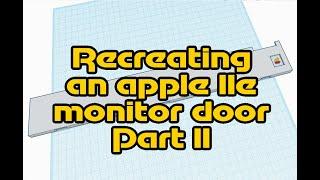 TinkerCad Design Challenge: recreating the Apple Color Monitor IIe door, part 2.