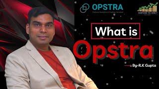 What is Opstra?