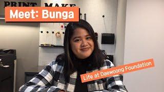 Meet: Bunga | Life at Daewoong Foundation