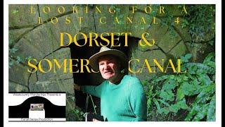 Looking for a Lost Canal 4: The Dorset & Somerset Canal