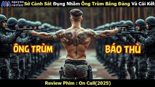 [Review Phim] Sở Cảnh Sát Đụng Nhầm Ông Trùm Băng Đảng Và Cái Kết!