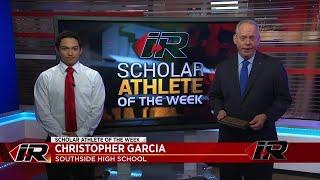 Scholar Athlete – Christopher Garcia – Southside High School