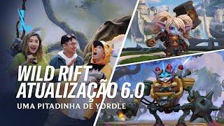 Prévia da Atualização 6.0 – League of Legends: Wild Rift