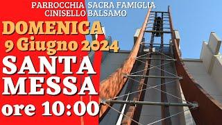 Santa Messa domenica 9 Giugno 2024 ore 10:00 - Terza Domenica dopo Pentecoste