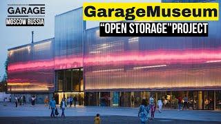 GARAGE MUSEUM MOSCOW RUSSIA 2024 + "OPEN STORAGE" PROJECT