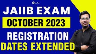 JAIIB October 2023 Exam Registration Date Extended | JAIIB Exam Details | JAIIB Preparation EduTap