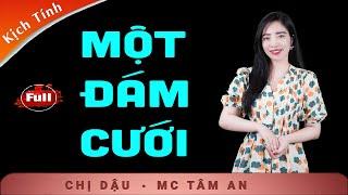 [LÔI CUỐN] Truyện Đời Nghe Thấm Thía - Một Đám Cưới - Nghe Tâm An kể chuyện để hiểu lòng mình hơn