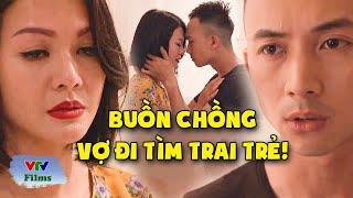 Vợ già ĐAU KHỔ đi tìm trai trẻ vì phát hiện ra chồng giám đốc NGOẠI TÌNH |  Đi Qua Mùa Hạ | VTV