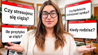 CIĄŻOWE Q&A!