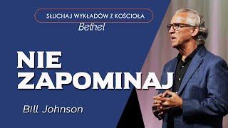 Bill Johnson - NIE ZAPOMINAJ