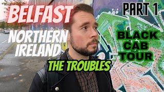 Belfast, Northern Ireland (Part 1) | Black Cab Tour | Sectarian Neighborhoods