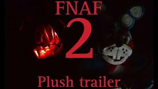 FNAF 2 PLUSH SERIES TRAILER