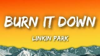 Linkin Park - Burn It Down (Lyrics)