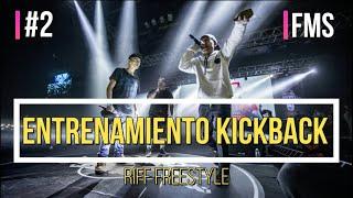 KICK BACK Freestyle | Entrenamiento estilo FMS #2  Responde en boombap