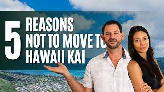 5 Reasons NOT To Move to Hawaii Kai