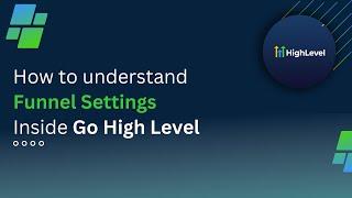 Go High Level Funnel Settings Overview Video | Quick Tips & Tutorials