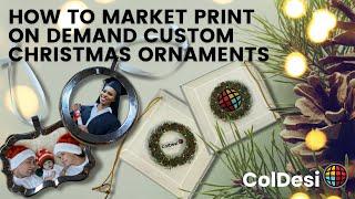 How To Market Print On Demand Custom Christmas Ornaments