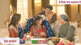 Yeh Rishta Kya Kehlata Hai Today Episode NEW PROMO | 10th October 2024 |