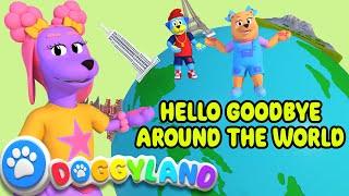 Hello Goodbye Around The World | Doggyland Kids Songs & Nursery Rhymes by Snoop Dogg