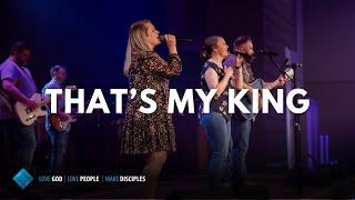 That's my King / FBC Rock Hill Worship