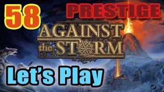 Against the Storm - Let's Play - Prestige 20 - Hardest Difficulty Win - Living Matter [#58]