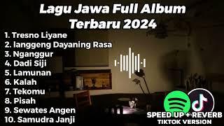 LAGU JAWA FULL ALBUM TERBARU 2024 VIRAL TIKTOK SPEED UP REVERB TIKTOK VERSION