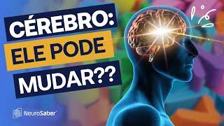 Desvendando a NEUROPLASTICIDADE