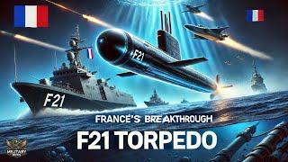 F21 Torpedo: France's Next Generation Breakthrough in Submarine Warfare Technology