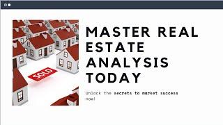 The Basics of Real Estate Market Analysis