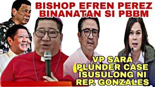 BISHOP EFREN PEREZ BINANATAN SI PBBM! VP SARA PLUNDER CASE ISUSULONG NI REP. AURELIO GONZALES