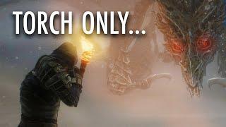 Can I Beat Skyrim with ONLY a Torch?