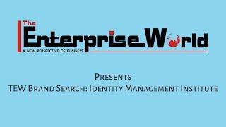 TEW Brand Search | Identity Management Institute | The Enterprise World