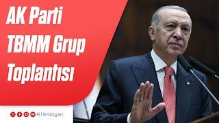 AK Parti TBMM Grup Toplantısı