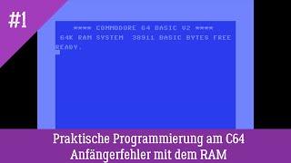 C64 | Praktische Programmierung | Nr.1 - Anfängerfehler mit dem RAM