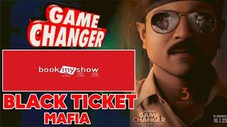 Game Changer Book My Show Black Ticket Mafia#gamechangermovie