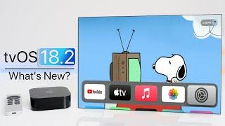 tvOS 18.2 is Out! - What's New?