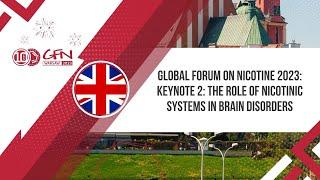 [EN] #GFN23 | The role of nicotinic systems in brain disorders