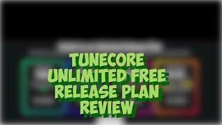 Tunecore Unlimited Free Release Plan Review